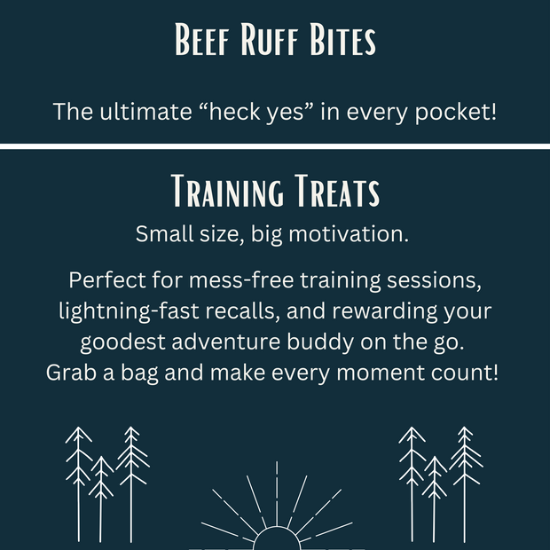 Ruff Bites - The ultimate “heck yes” in every pocket!